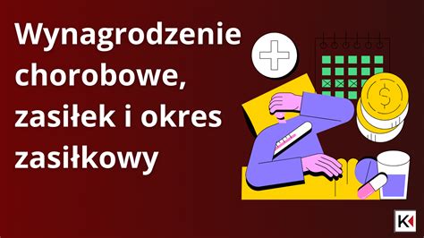 Schemat przedstawiający podział na wynagrodzenie chorobowe i zasiłek chorobowy