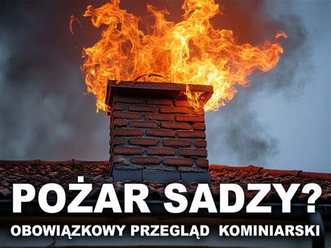 Zdjęcie przedstawiające zagrożenia związane z pożarem sadzy w kominie lub schemat instalacji kominowej