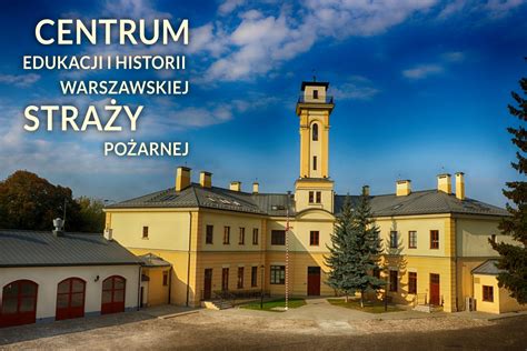 zdjęcie zabytkowego budynku Centrum Edukacji i Historii Warszawskiej Straży Pożarnej