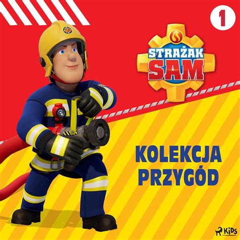 Kolekcja zabawek z serii Strażak Sam