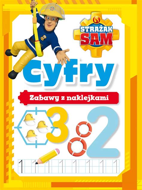 Ilustracja z książki Strażak Sam. Cyfry. Zabawy z naklejkami przedstawiająca naukę liczenia