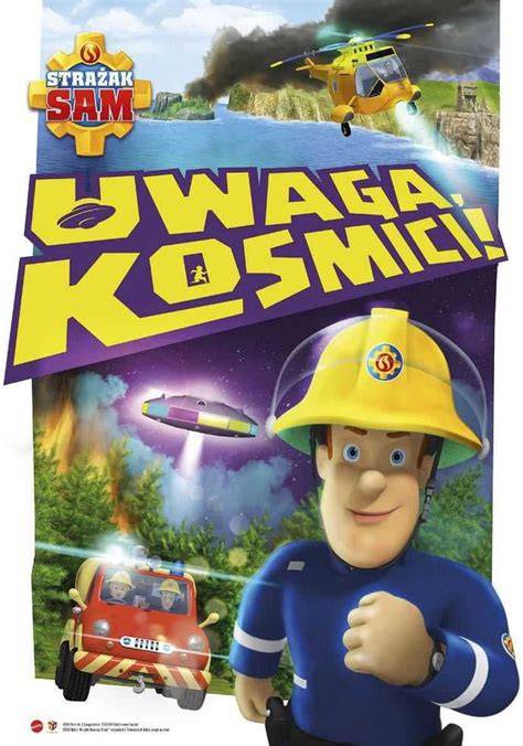 Plakat filmu Strażak Sam: Kosmiczny Alarm! z wizerunkami głównych bohaterów i kosmitów