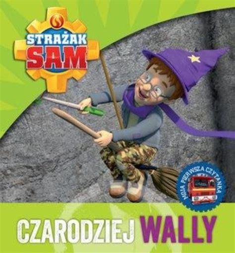 Okładka książki Strażak Sam Czarodziej Wally