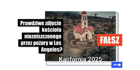 Porównanie AI-wygenerowanego obrazu ocalałego kościoła z rzeczywistą mapą pożarów w Kalifornii