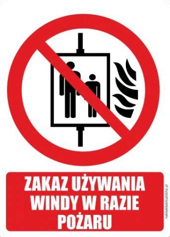 Znak zakazu używania windy podczas pożaru oraz instrukcje bezpieczeństwa