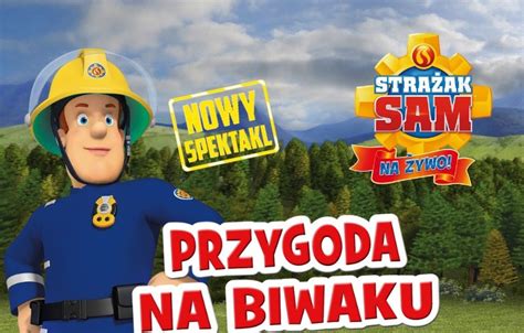 Plakat spektaklu Strażak Sam Na Żywo