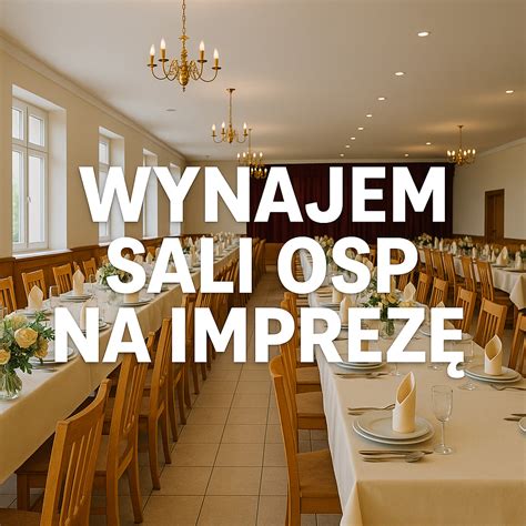 Wnętrze przestronnej sali bankietowej w remizie OSP, udekorowanej na przyjęcie weselne.