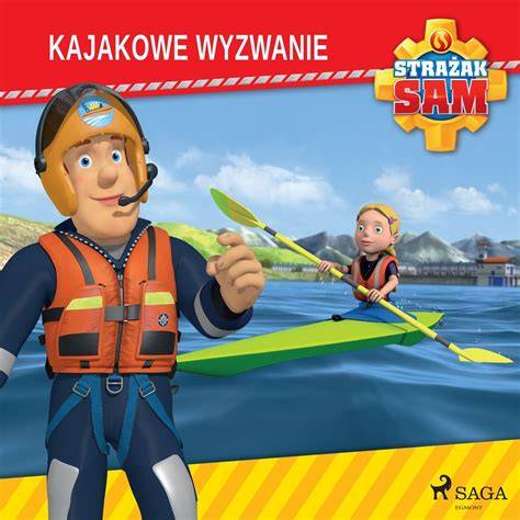 Okładka audiobooka Strażak Sam - Kajakowe wyzwanie