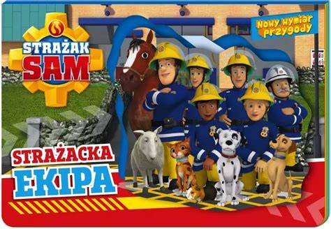 Strażak Sam i jego ekipa strażacka