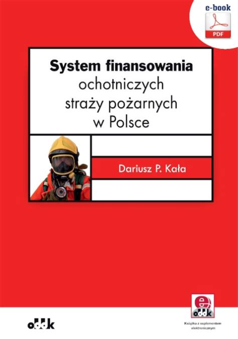 Infografika: Programy wsparcia i finansowania dla Ochotniczych Straży Pożarnych