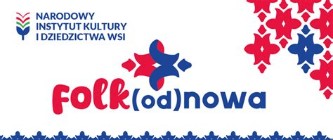 Infografika przedstawiająca schemat programu Folk(od)nowa: cele, beneficjenci, kwoty dofinansowania i kategorie zadań.